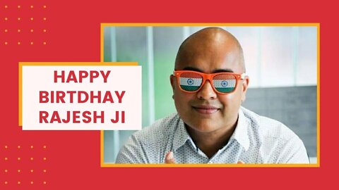 Happy Birthday RAJESH JI!