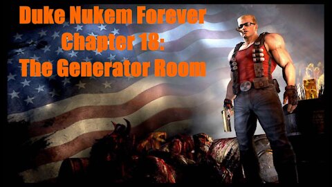 Duke Nukem Forever Chapter 18: The Generator Room