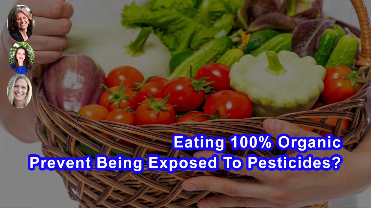 Does Eating 100% Organic Prevent You From Being Exposed To Chemicals And Pesticides?