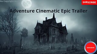 Adventure Cinematic Epic Trailer | Royalty Free Music