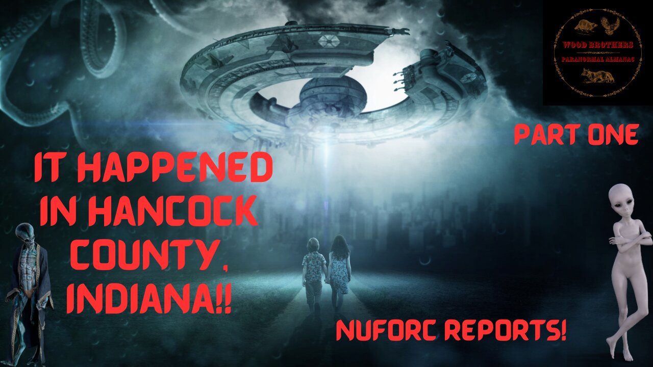 Hancock County, Indiana NUFORC UFO Reports Parts 1