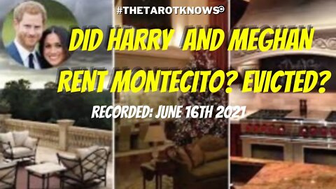 🔴 DID HARRY & MEGHAN RENT MONTECITO HSE? Recorded: JUN 16th 2021 EVICTION? #thetarotknows #montecito