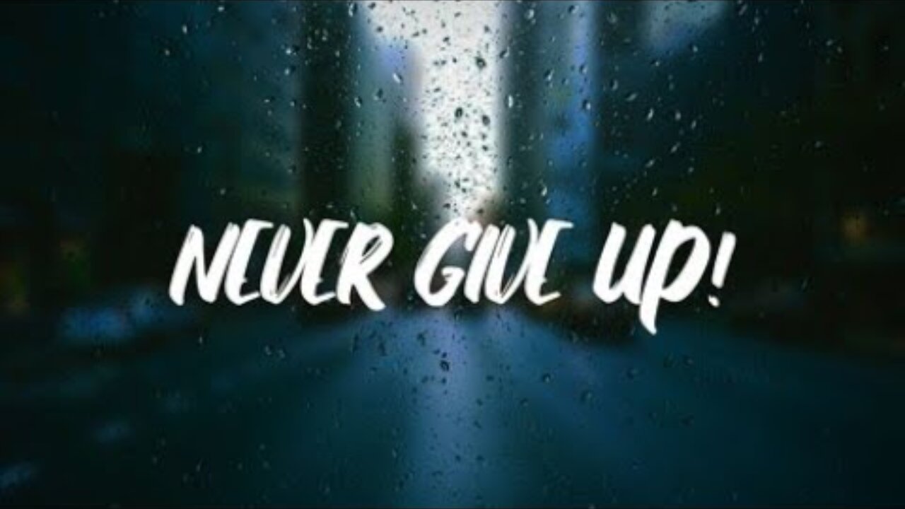 NEVER GIVE UP - Collection of best motivational speeches