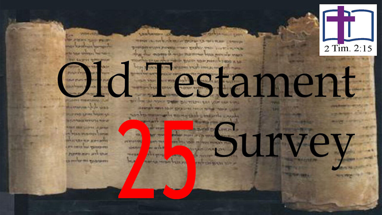 Old Testament Survey - 25: Ezra & Nehemiah