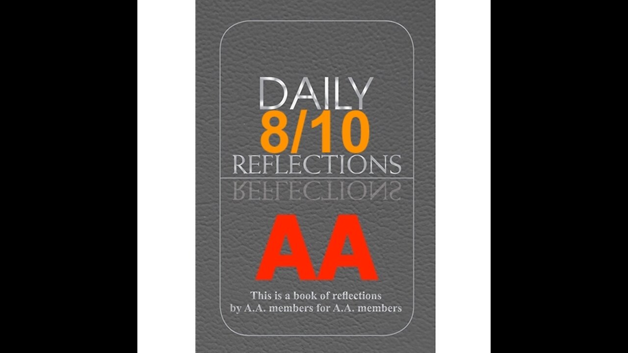 Daily Reflections – August 10 – Alcoholics Anonymous - Read Along