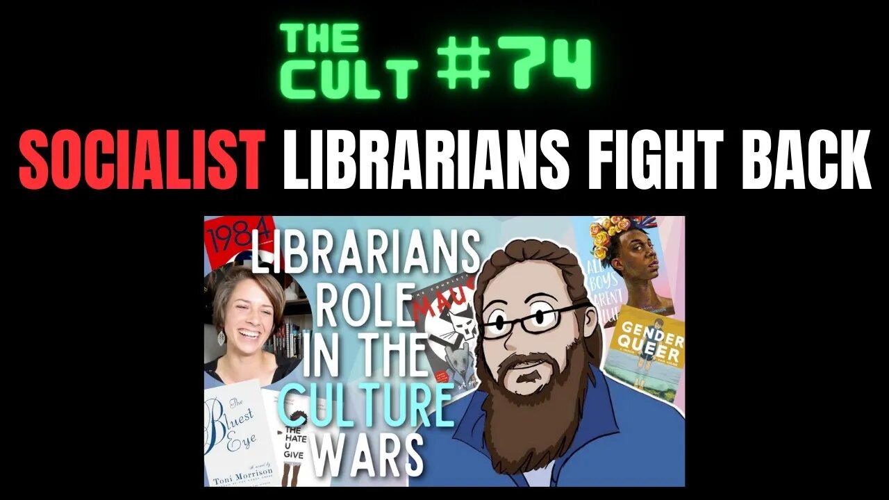 The Cult #74: Socialist Librarians Fight Back