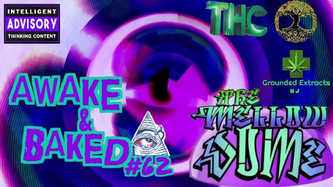 The MellowDome! Awake & Baked! #62