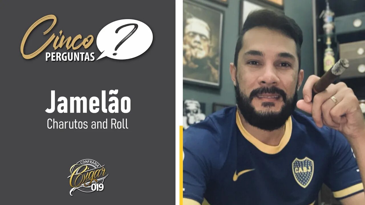 CIGAR 019 - Cinco Perguntas com Jamelão - Charutos and Roll