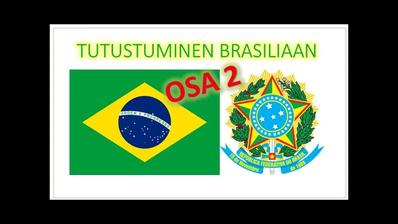 Tutustuminen Brasiliaan - osa 2 - Maantiede ja ilmasto