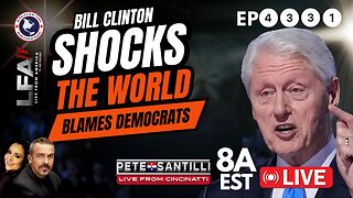 BILL CLINTON SHOCKS THE WORLD: TRUMP WON AND DEMOCRATS ARE TO BLAME [ Pete Santilli Show #4331-8am]