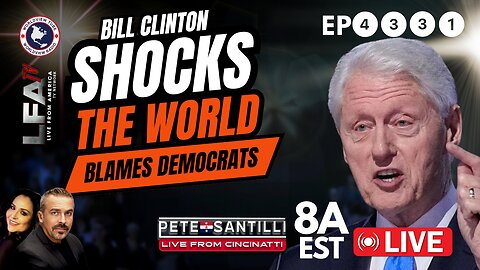 BILL CLINTON SHOCKS THE WORLD: TRUMP WON AND DEMOCRATS ARE TO BLAME [ Pete Santilli Show #4331-8am]