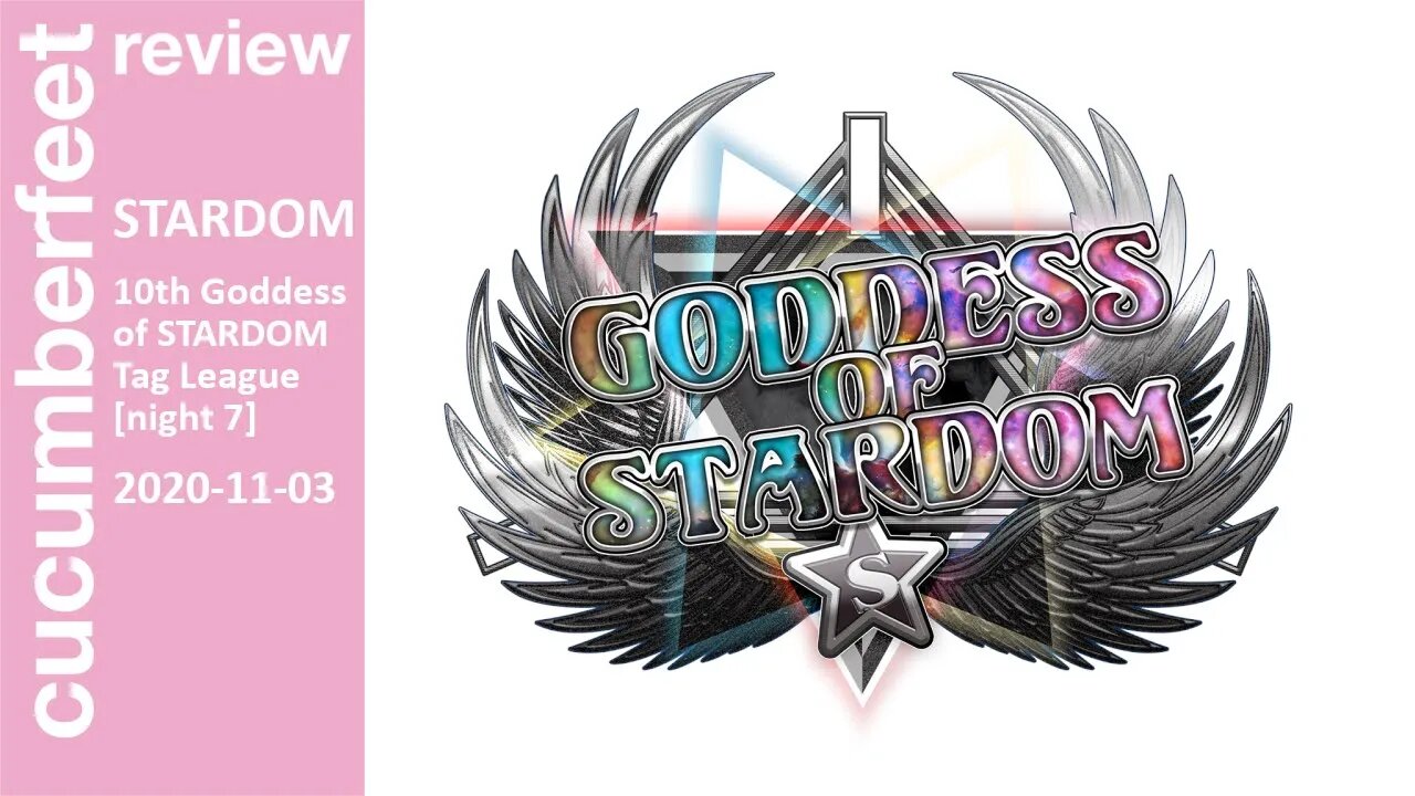 STARDOM 10th Goddess of STARDOM Tag League (Night 7) [Review]