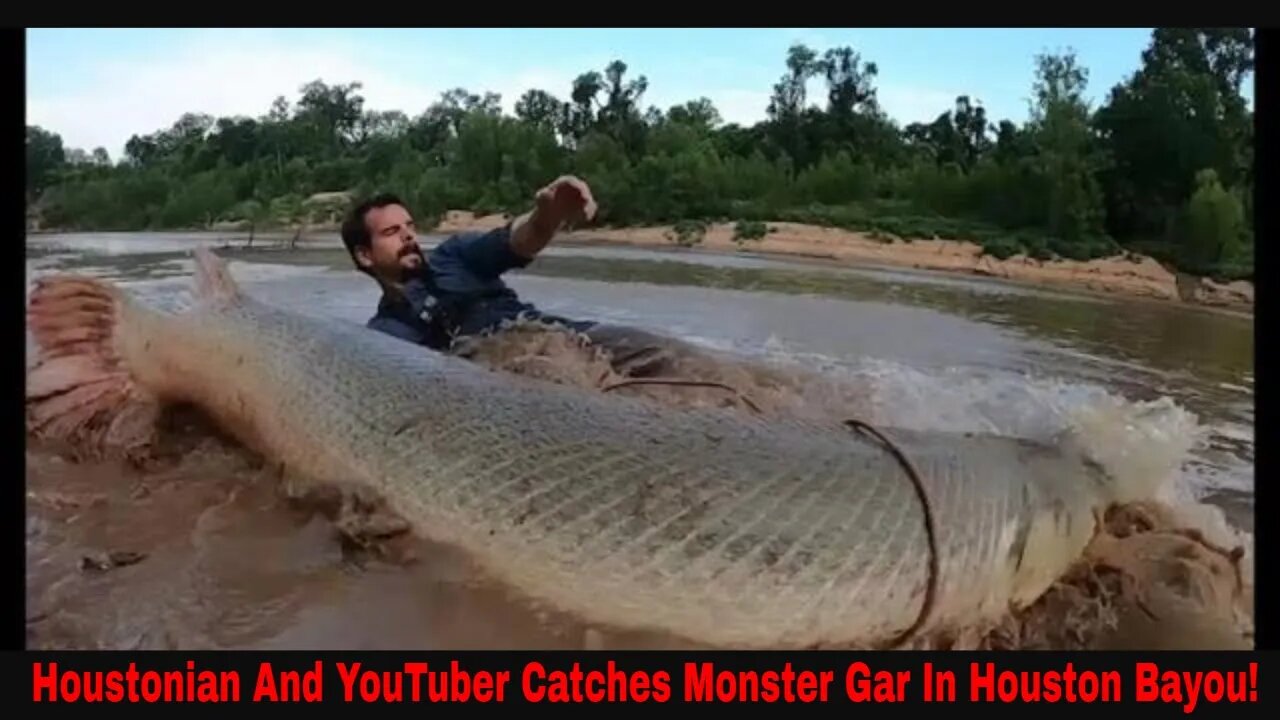 Houstonian And YouTuber Catches Giant Alligator Gar In Houston Bayou!