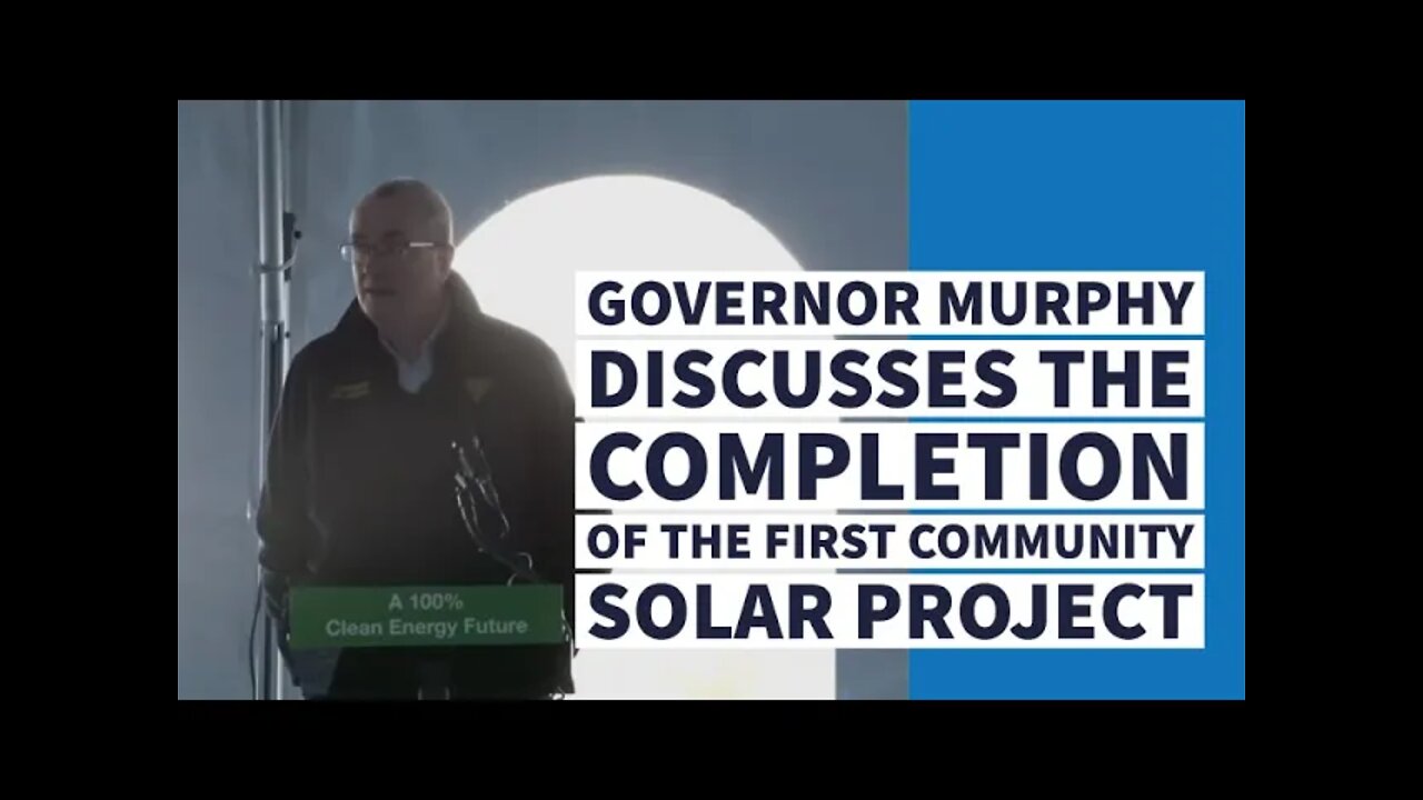 Governor Murphy Discusses the Completion of the First Community Solar Project