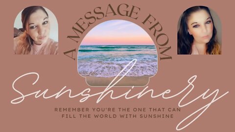 A Message From Sunshinery