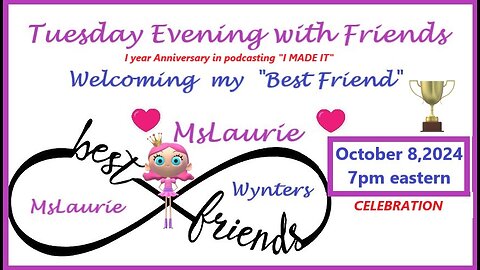 Tuesday Night with Friends ~ Welcomes ~ "MsLaurie" ~