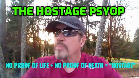 THE HOSTAGE PSYOP (SHARE)