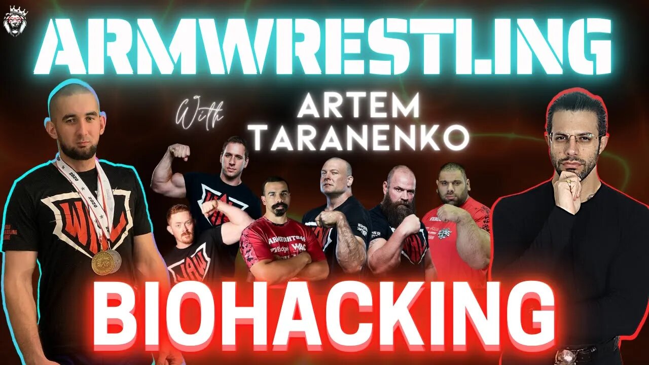 Artem Taranenko on Armwrestling & Biohacking: Full Episode