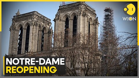 Notre-Dame Reopens: 35 World Leaders To Attend Ceremony | World News | WION