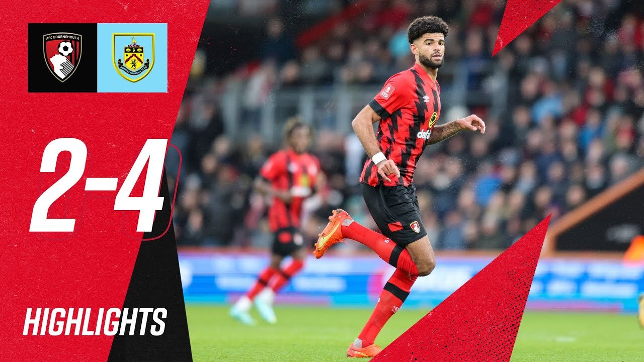 Cherries bow out of FA Cup: AFC Bournemouth 2-4 Burnley