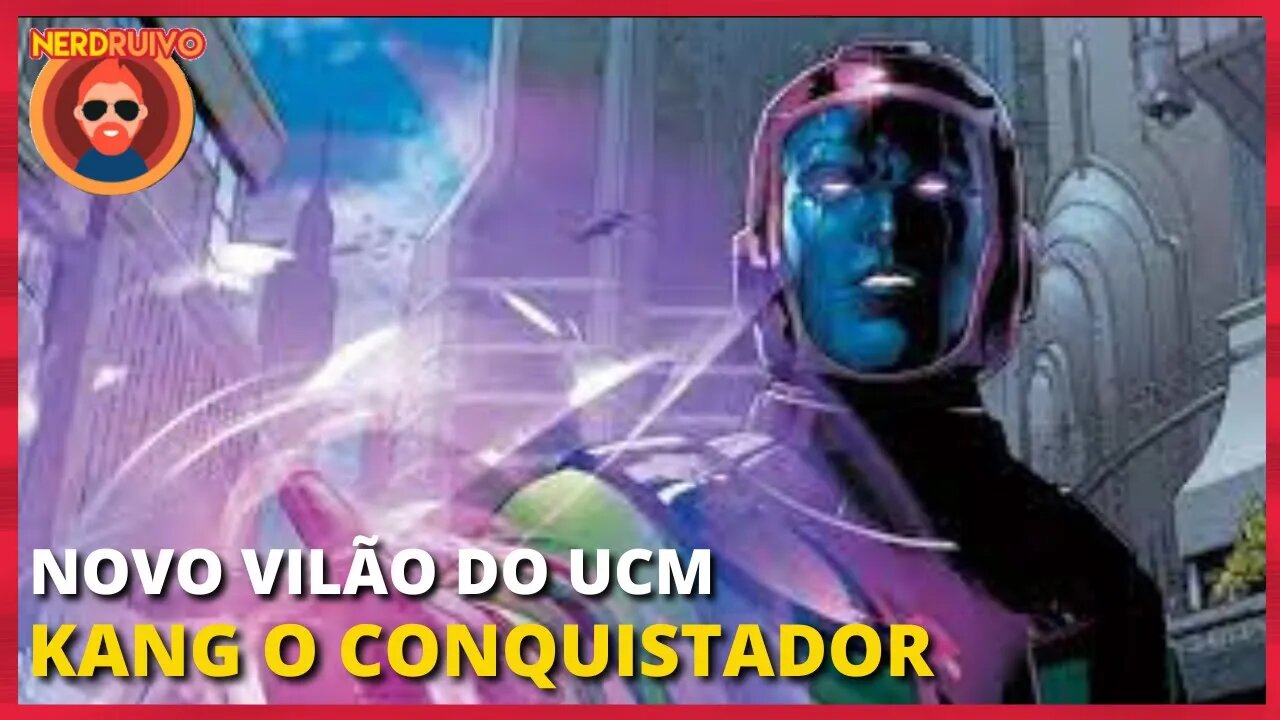 NOVO VILÃO DA MARVEL! QUEM É KANG O CONQUISTADOR?