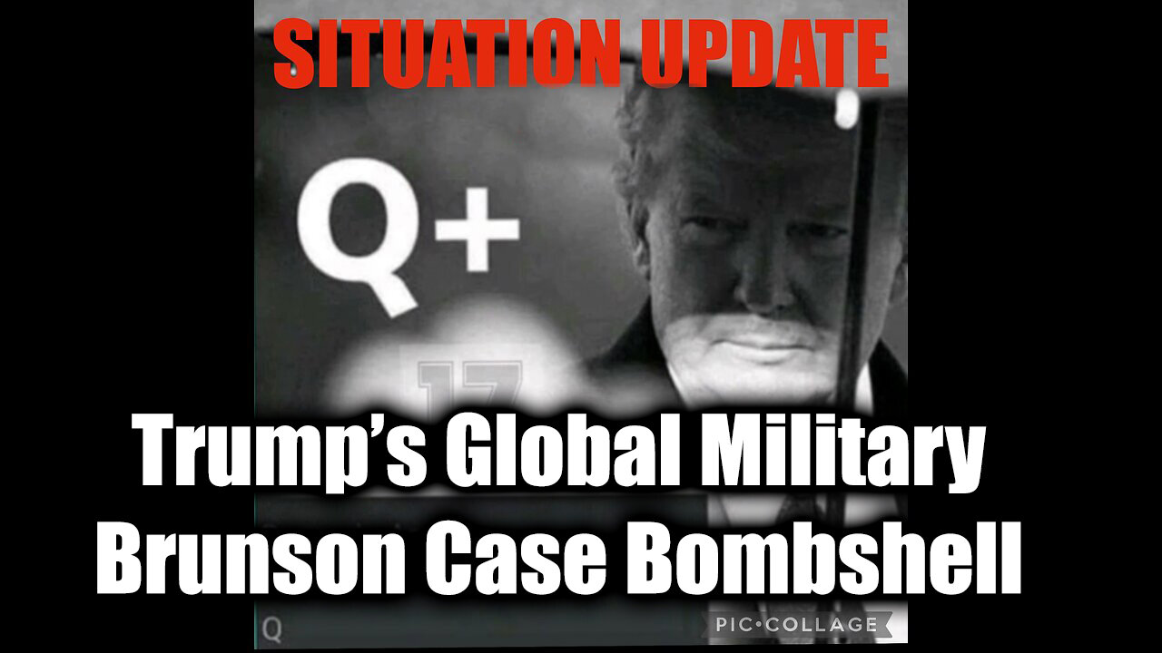 Situation Update 11/9/2024 - Trump Victory. Trump's Global Military - Brunson Case Bombshell