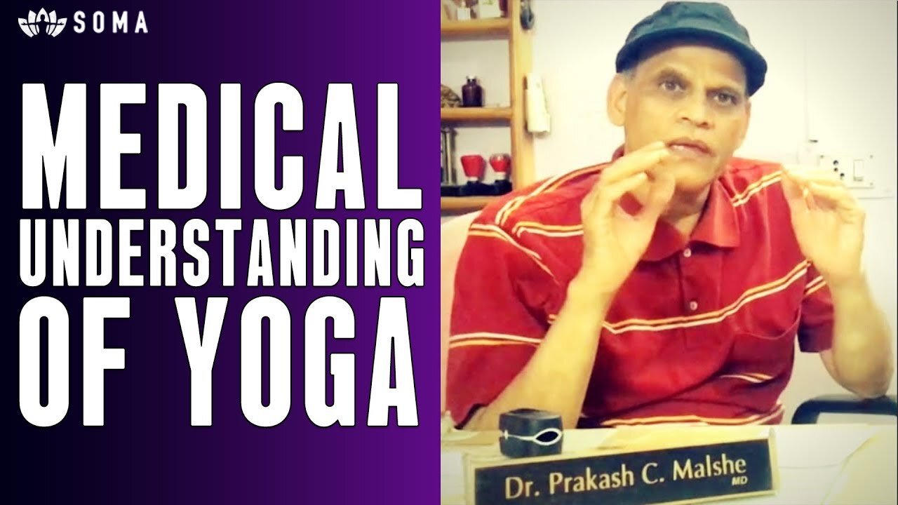 Medical Understanding of Yoga: Interview With Dr. Prakash Malshe