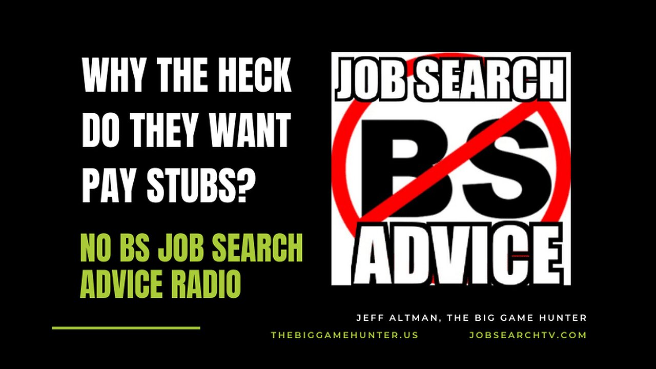 Why The Heck Do They Want Pay Stubs? | No BS Job Search Advice Radio