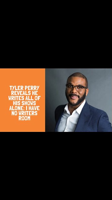 Tyler Perry Reveals He Writes All Of His Shows Alone: I Have No Writers Room