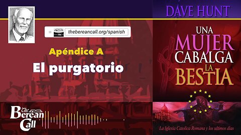 UNA MUJER CABALGA LA BESTIA: APÉNDICE A: El purgatorio