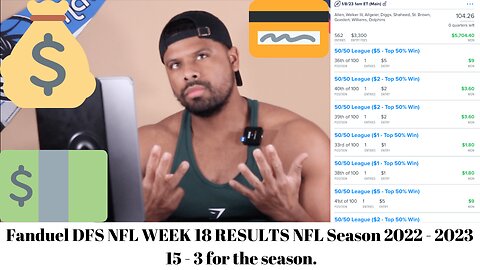 Fanduel DFS NFL WEEK 18 RESULTS NFL Season 2022 - 2023 15 - 3 for the season.