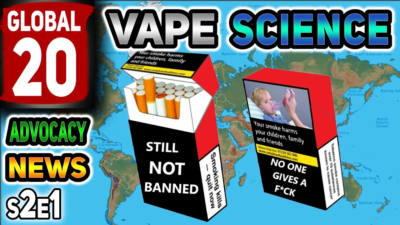 Global 20 Vape Science Advocacy News S2E1