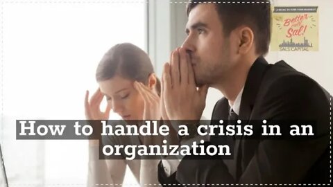 How to handle a crisis in an organization