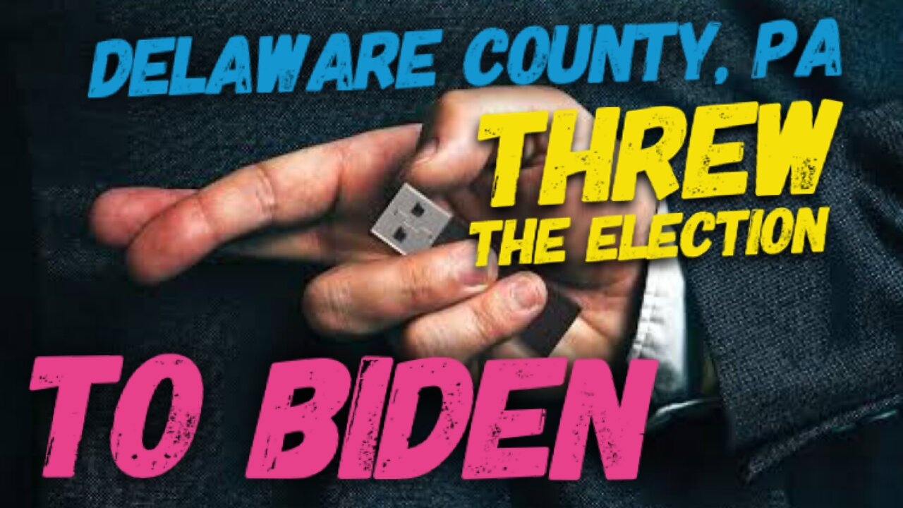 Delaware County, PA THREW THE ELECTION to BIDEN!