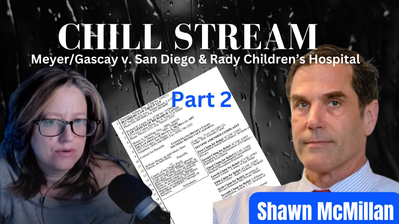 Meyer v. Rady Children's Hospital Medical Kidnap Case with Attorney Shawn McMillan Part 2