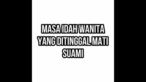 Masa idah wanita yang ditinggal mati suami