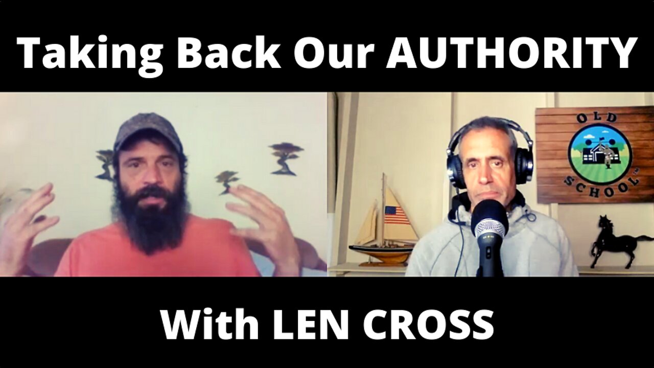 Podcast #14 (GOD-Cast #2): Taking Back Our AUTHORITY with LEN CROSS