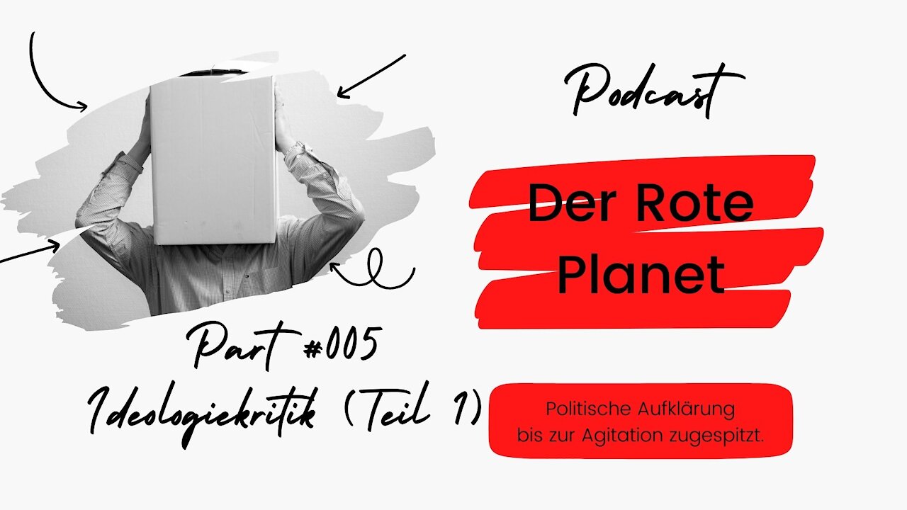 Der Rote Planet #005 | Ideologiekritik (Teil 1)