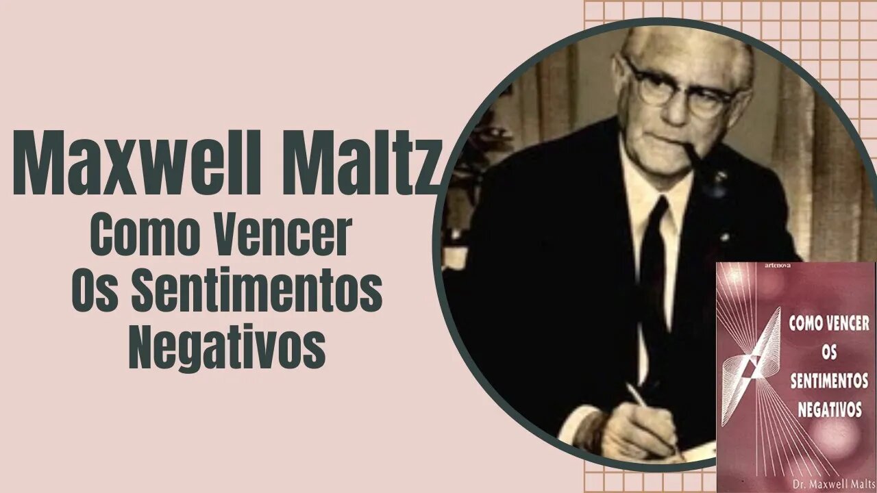 Áudio Book Áudio Livro - Maxwell Maltz - Como Vencer Os Sentimentos Negativos.