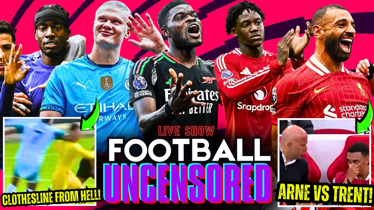 Football Uncensored LIVE: Premier League Match Week 2 Round Up LIVE!