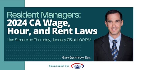 Resident Managers: 2024 CA Wage, Hour, and Rent Laws