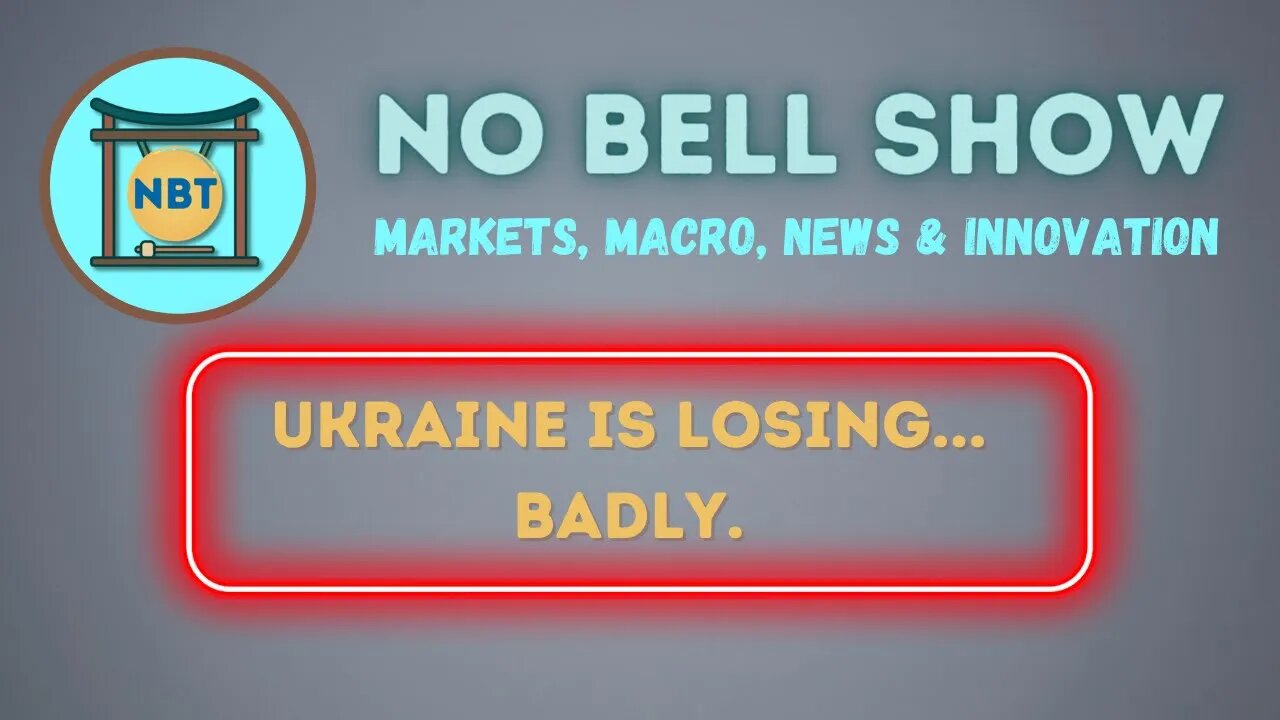 NoBS: Ukraine is Losing While Markets Win