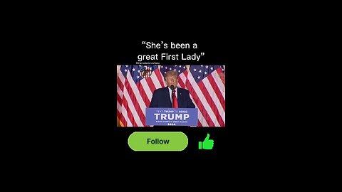 “She’s been a great First Lady” Donald Trump