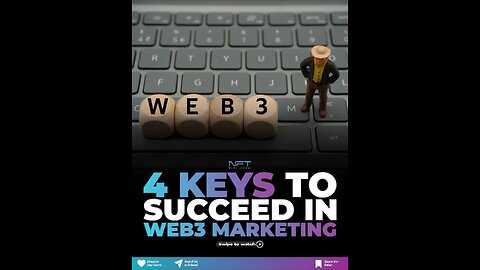 4 Keys to Succeed in WEB3 Marketing