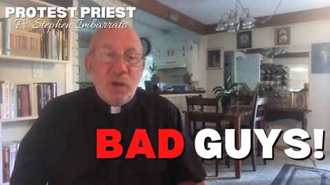 They're BAD Guys! | Fr. Stephen Imbarrato Live