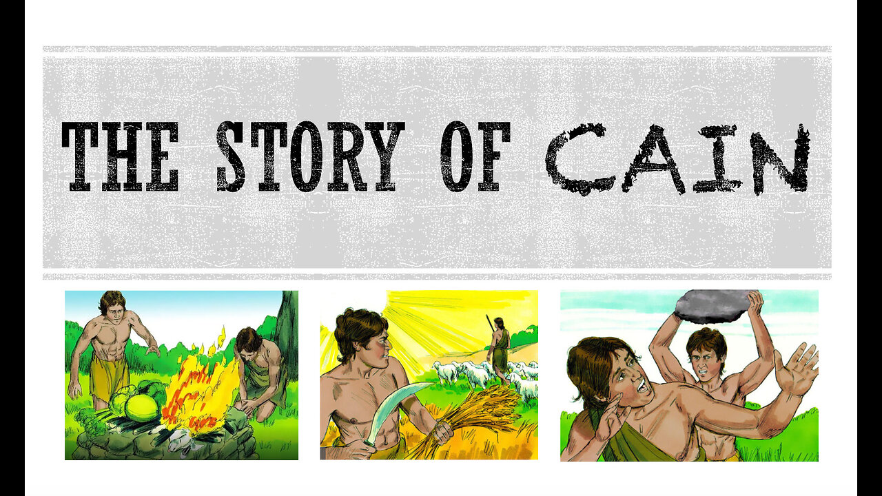 The story of Cain and the prophecy his life reveals