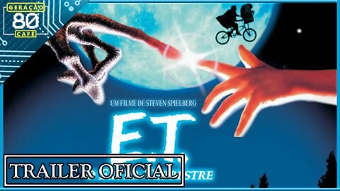 E.T.: O EXTRATERRESTRE - Trailer (Legendado)