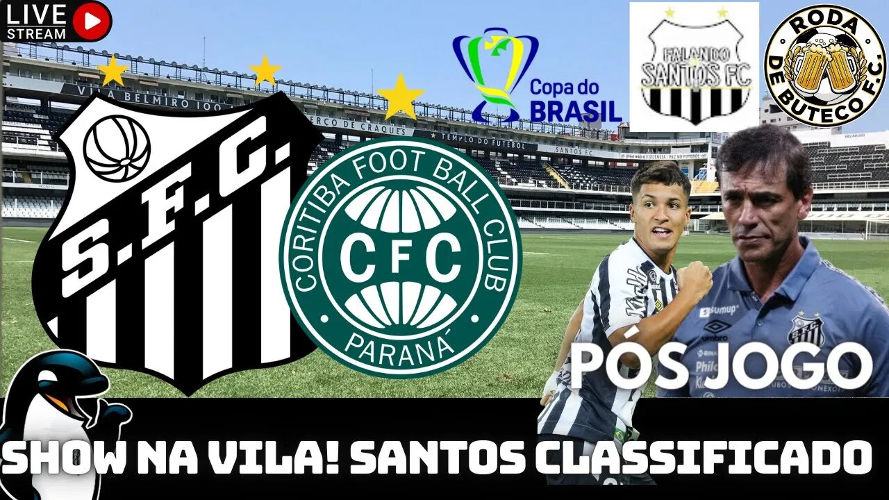 🔴SANTOS ELIMINA CORITIBA NA COPA DO BRASIL COM SHOW NA VILA! | NOTÍCIAS DO SANTOS FC