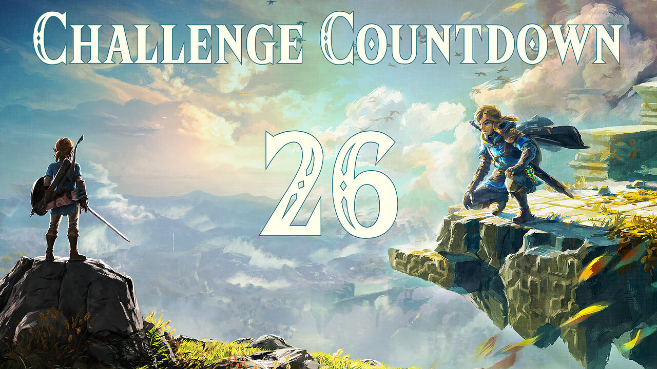 Challenge Countdown to Tears of the Kingdom - 026