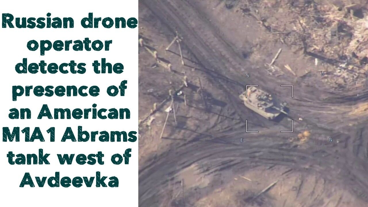 A Russian drone operator detects the presence of an American M1A1 Abrams tank west of Avdeevka